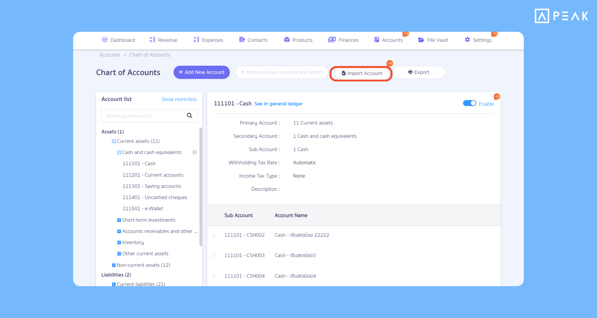Supports Chart of Accounts importing, no need to waste time manually typing item by item.